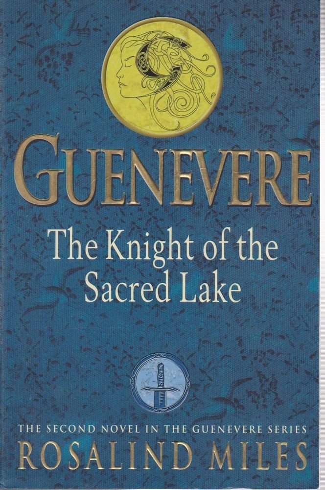 The Knight of the Sacred Lake (Guenevere S.) Fairy Tales & Legends