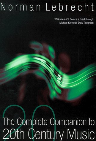 The Complete Companion to Twentieth-century Music Art & Literature