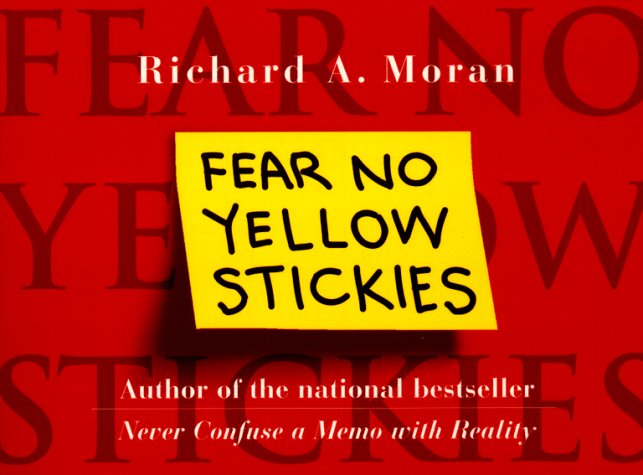 FEAR NO YELLOW STICKIES: MORE BUSINESS WISDOM TOO SIMPLE NOT TO KNOW Business, Finance & Career
