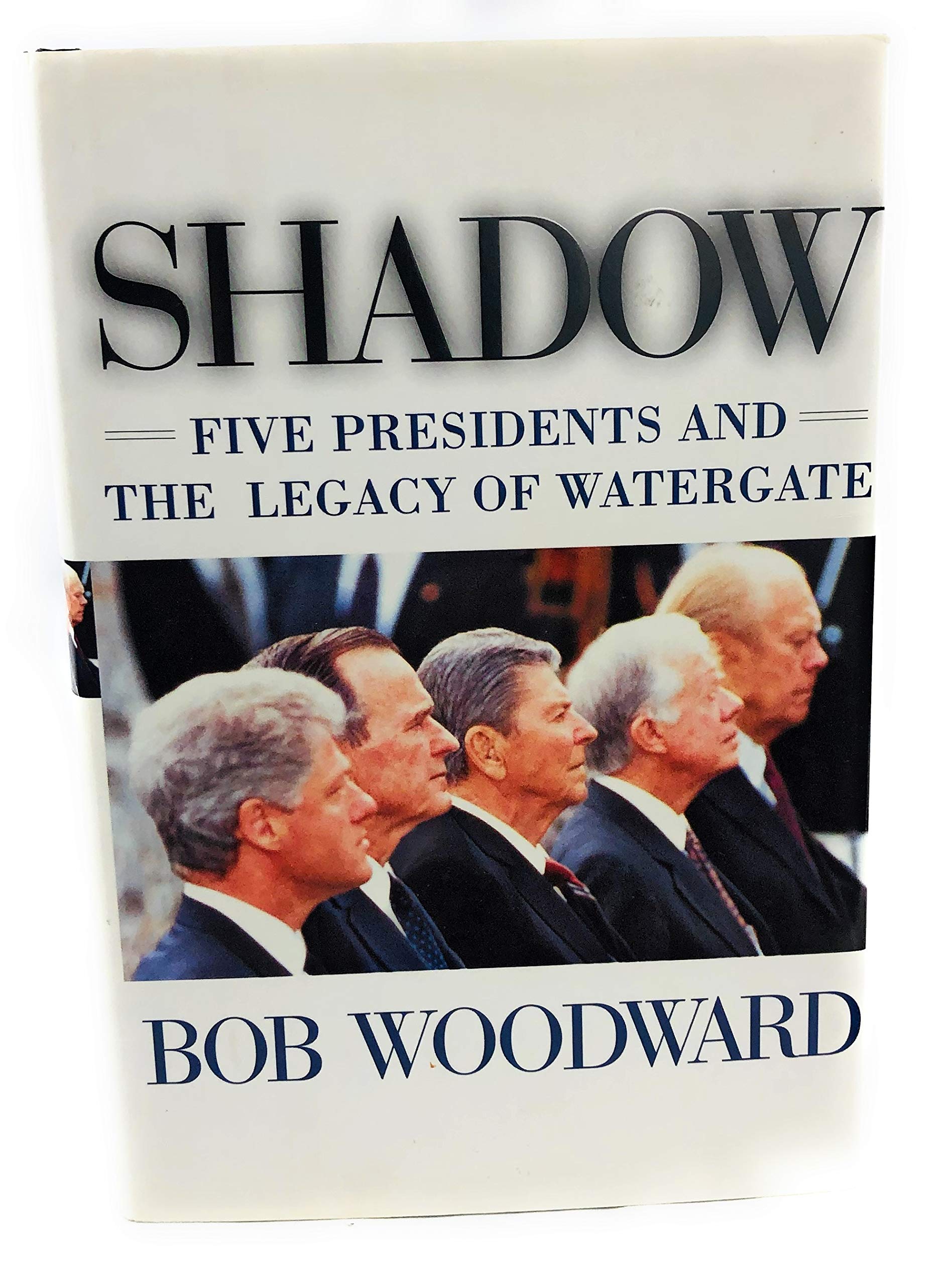Shadow: Five Presidents and the Legacy of Watergate Social Sciences