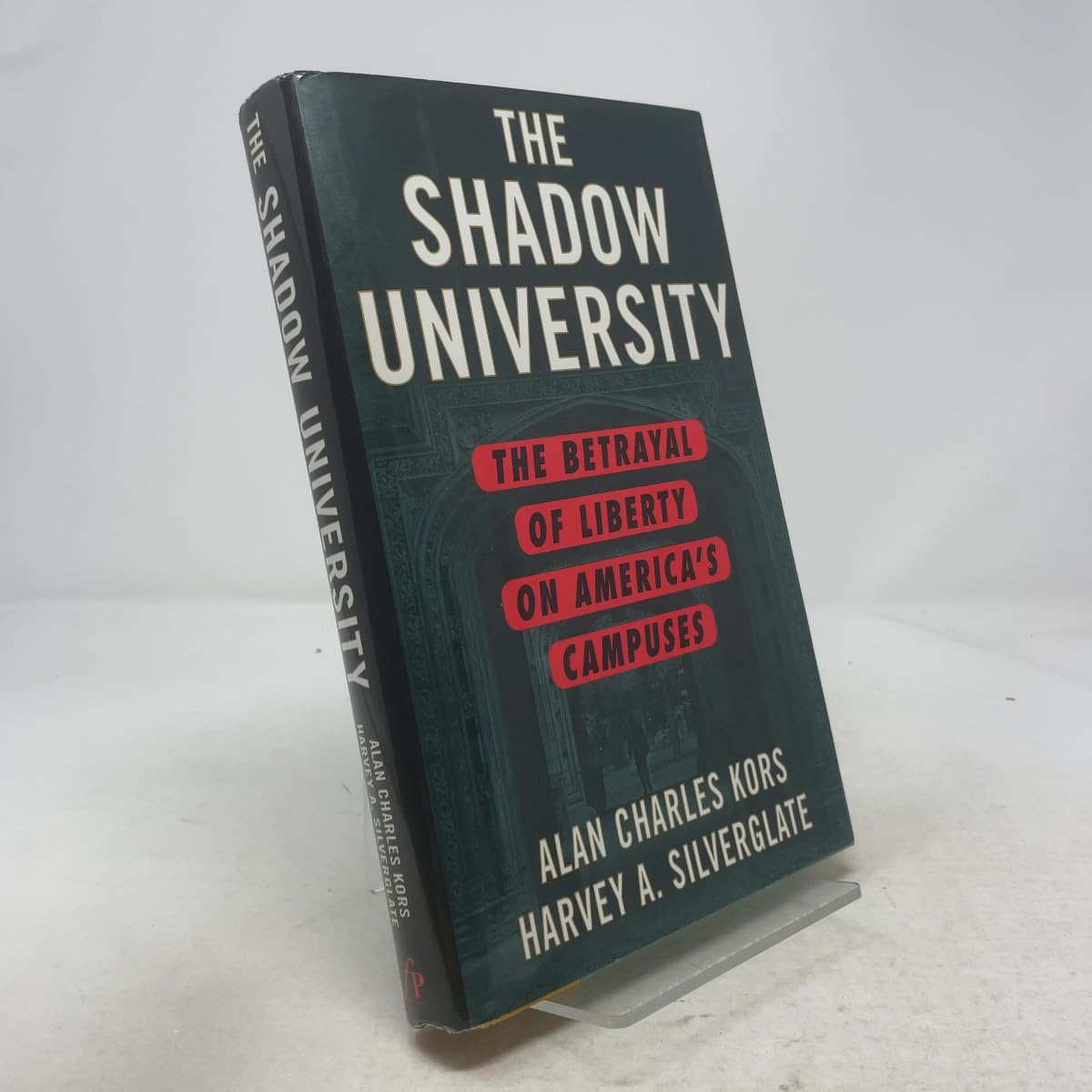 The Shadow University: The Betrayal of Liberty on America's Campuses book