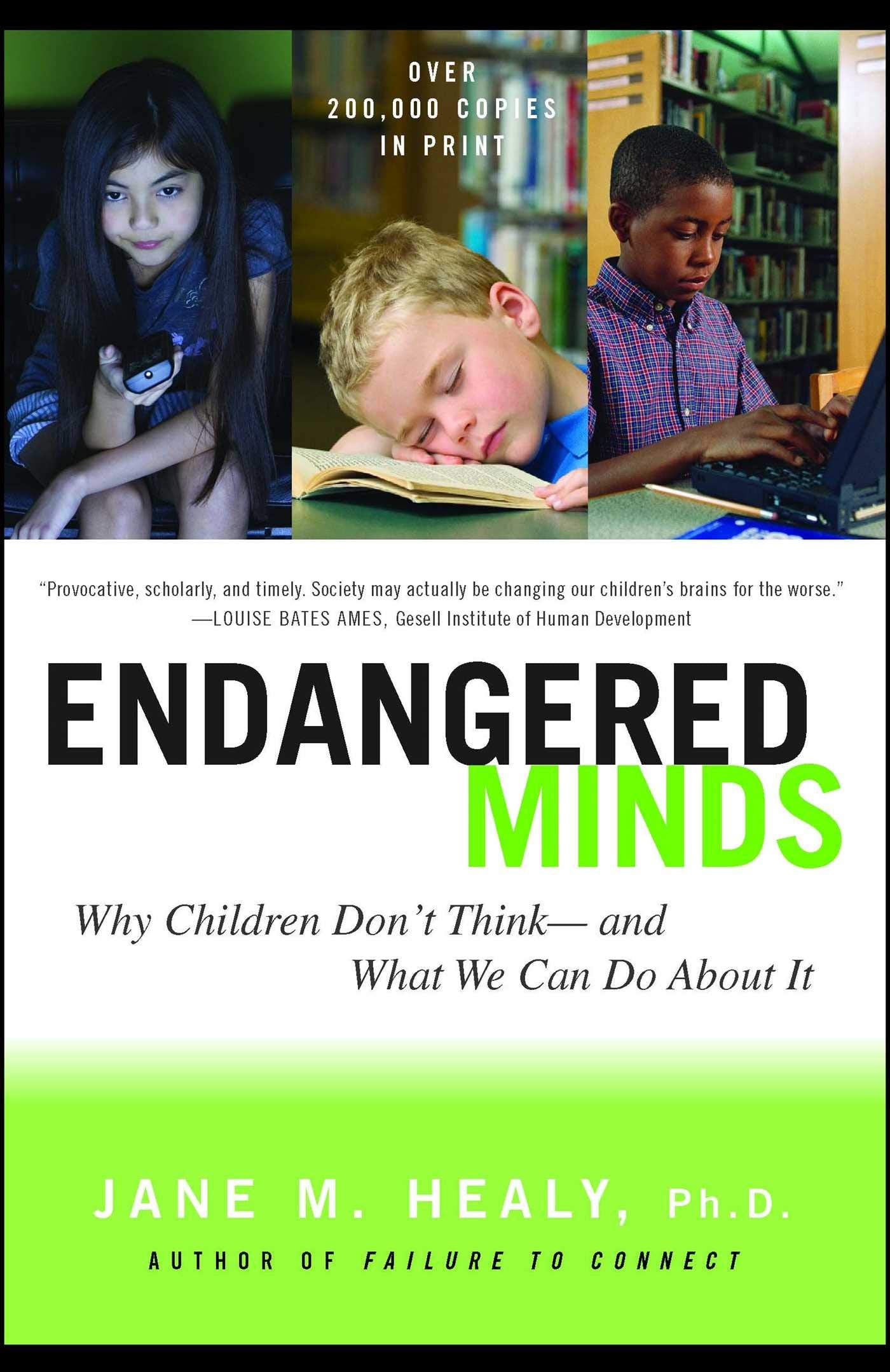 Endangered Minds: Why Children Dont Think And What We Can Do About It Medicine