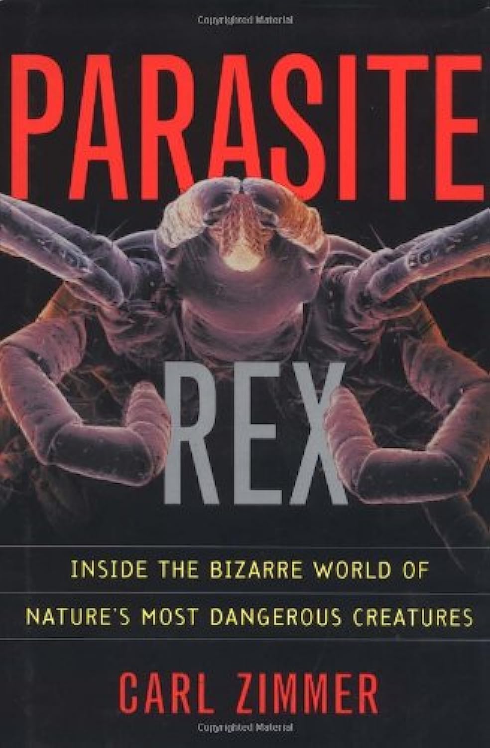 Parasite Rex: Inside the Bizarre World of Nature's Most Dangerous Creatures Natural Sciences