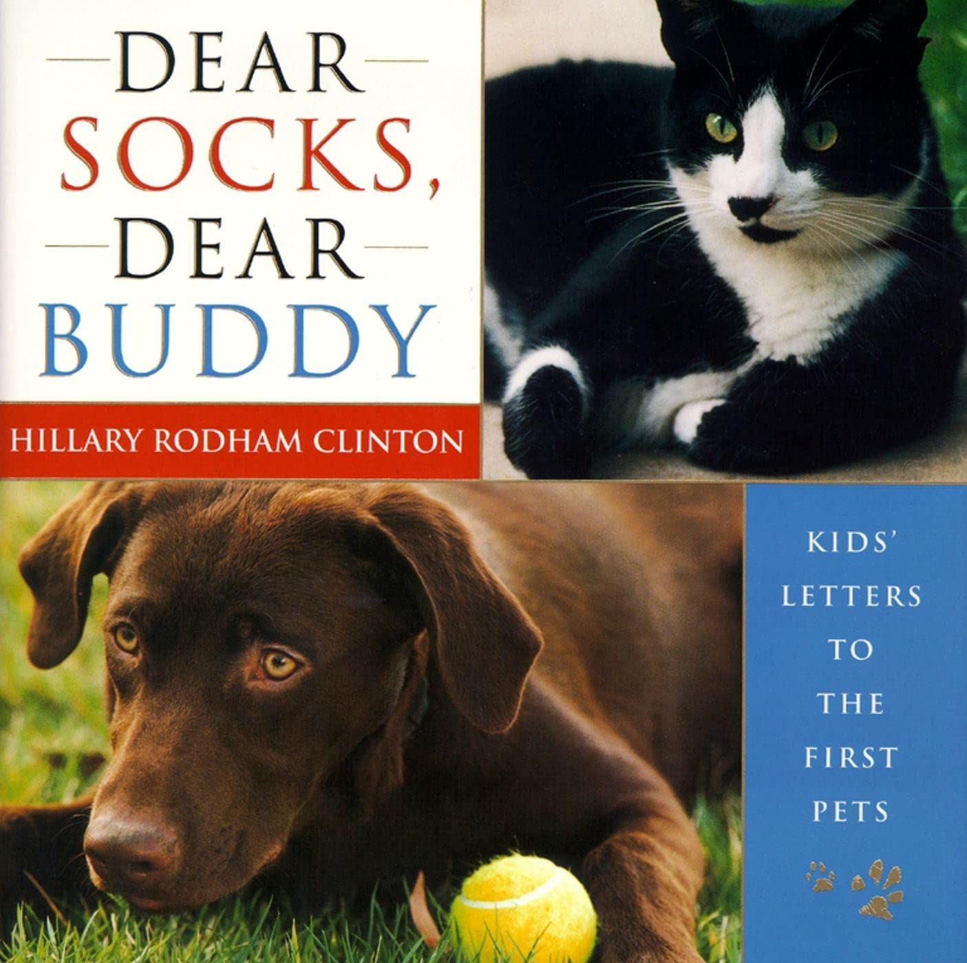 Dear Socks, Dear Buddy: Kids' Letters to the First Pets Memories