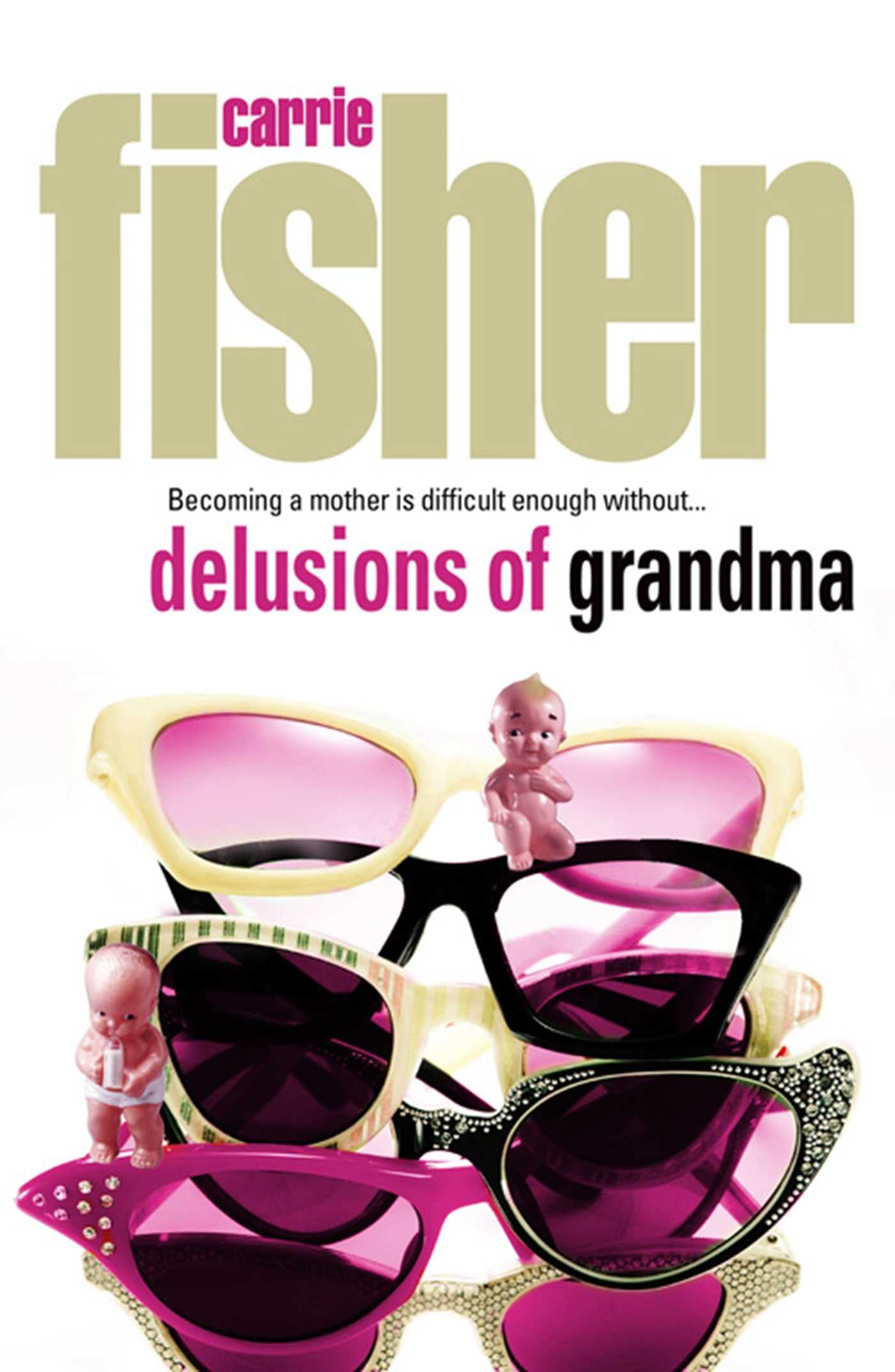 Fisher, C: Delusions Of Grandma Contemporary literature