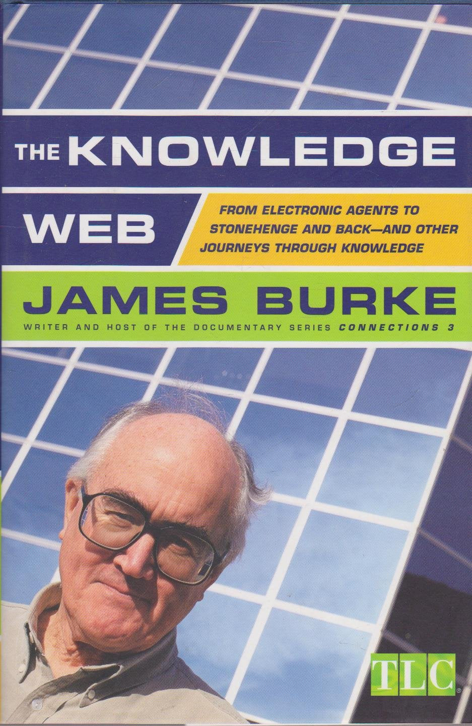 The Knowledge Web: From Electronic Agents to Stonehenge and Back -- And Other Journeys Through Knowledge Business & Technology