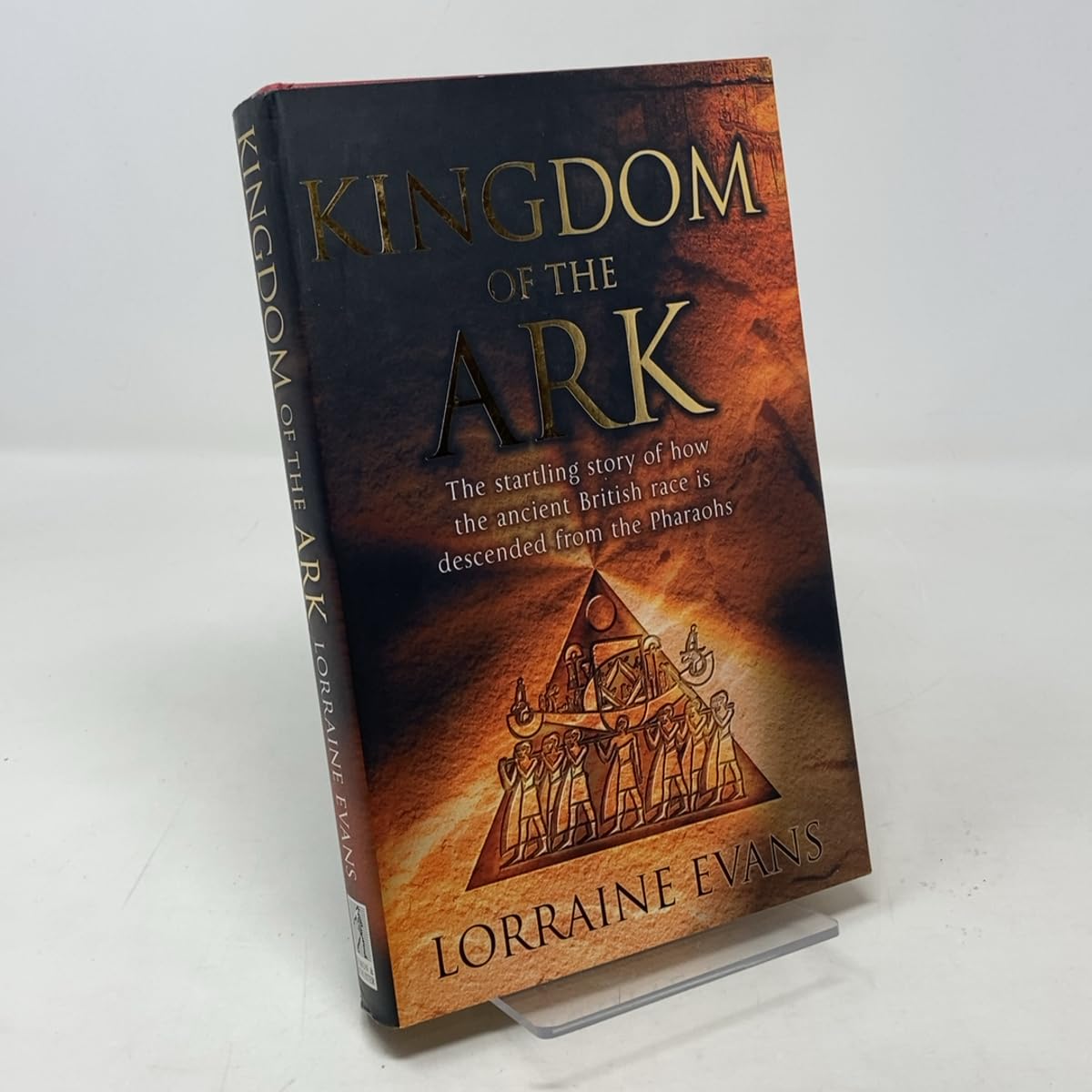 Kingdom of the Ark: That Startling Story of How the Ancient British Race is Descended from the Pharaohs Social Sciences