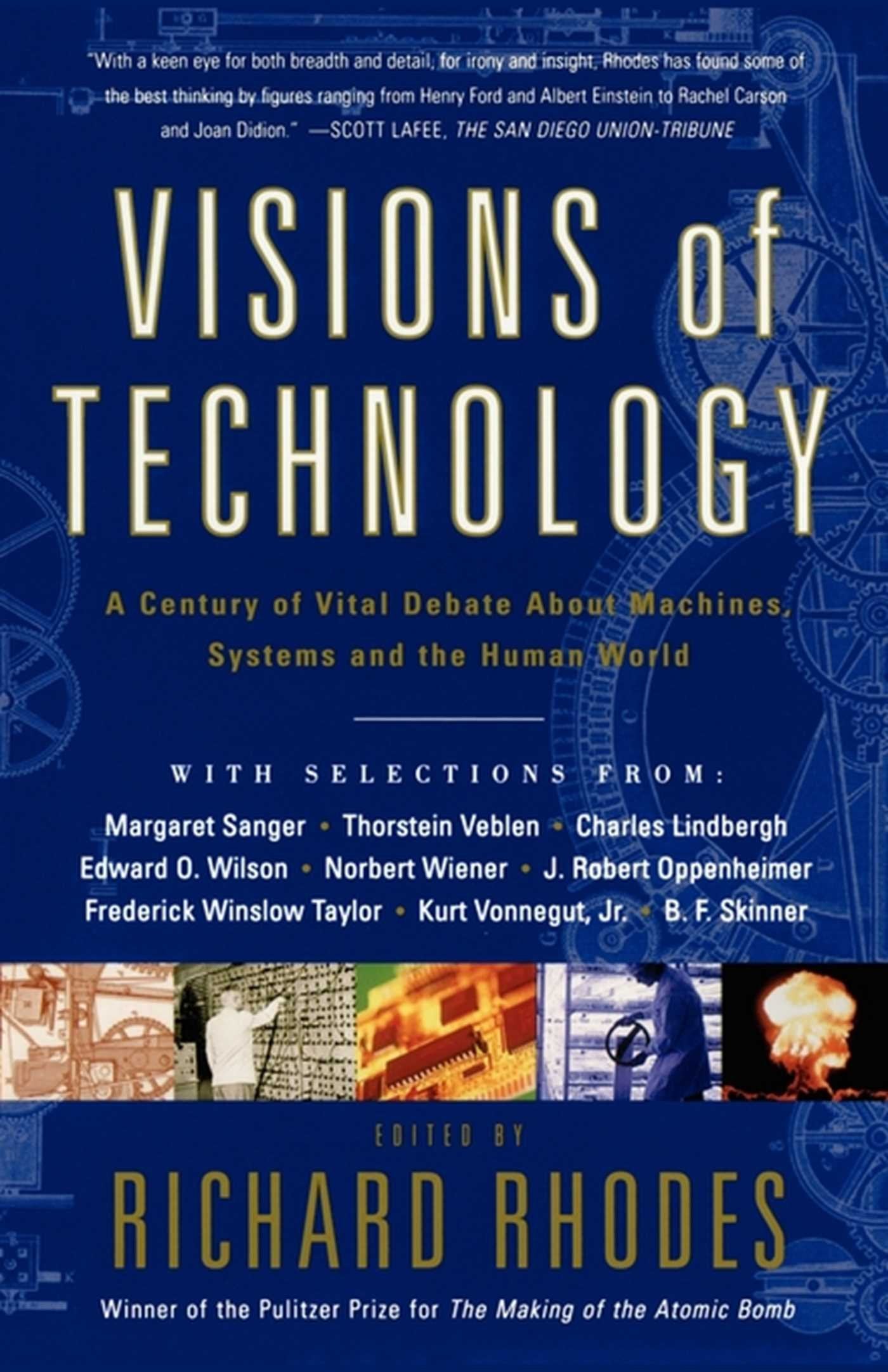 Visions Of Technology: A Century Of Vital Debate About Machines Systems And The Human World Social Sciences