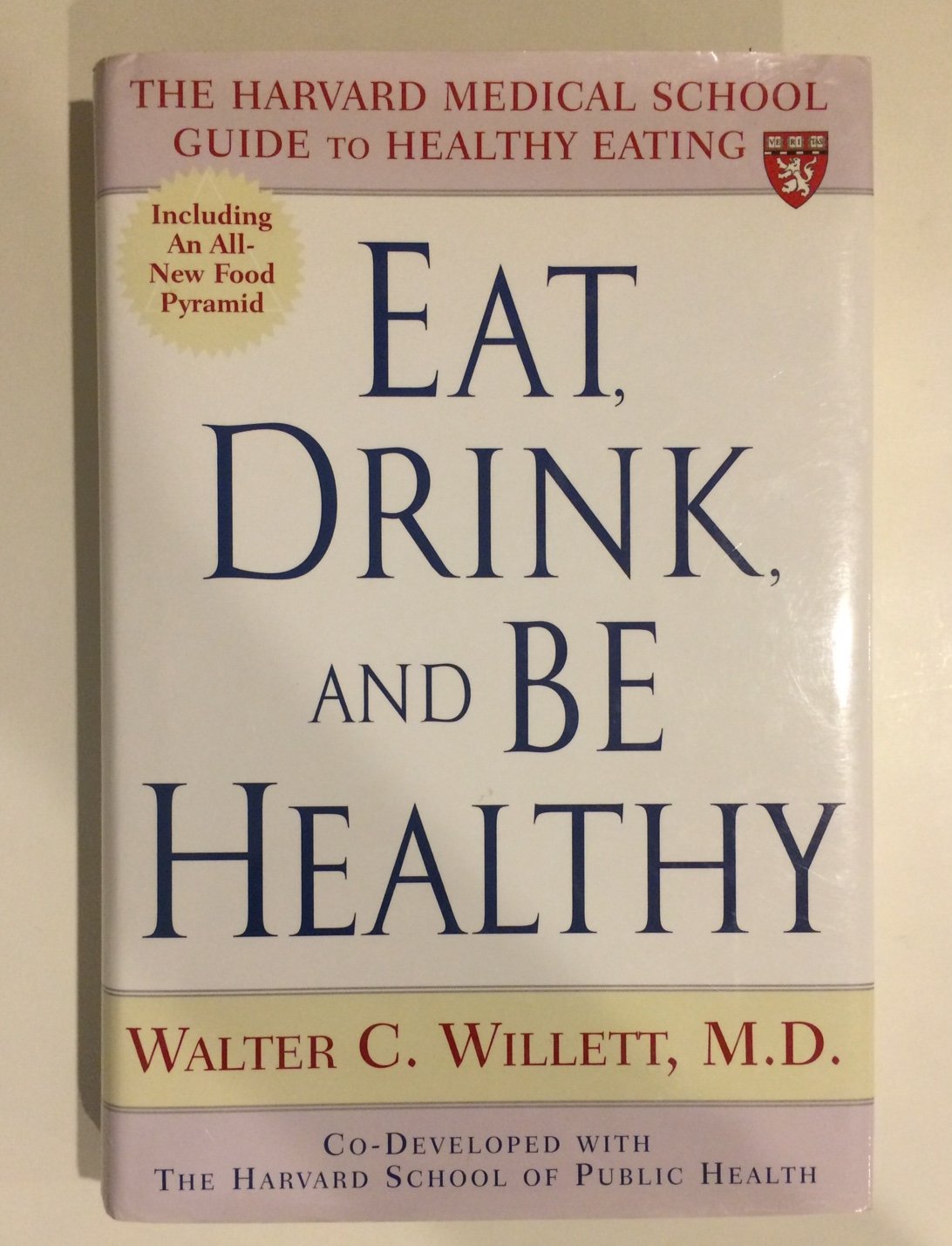 Eat, Drink, and Be Healthy: The Harvard Medical School Guide to Healthy Eating Parents & Children