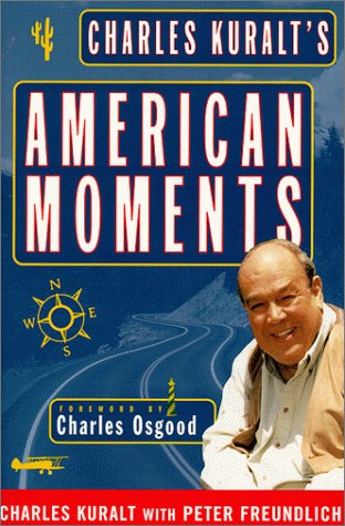 Charles Kuralt's American Moments Leisure, Home & Garden