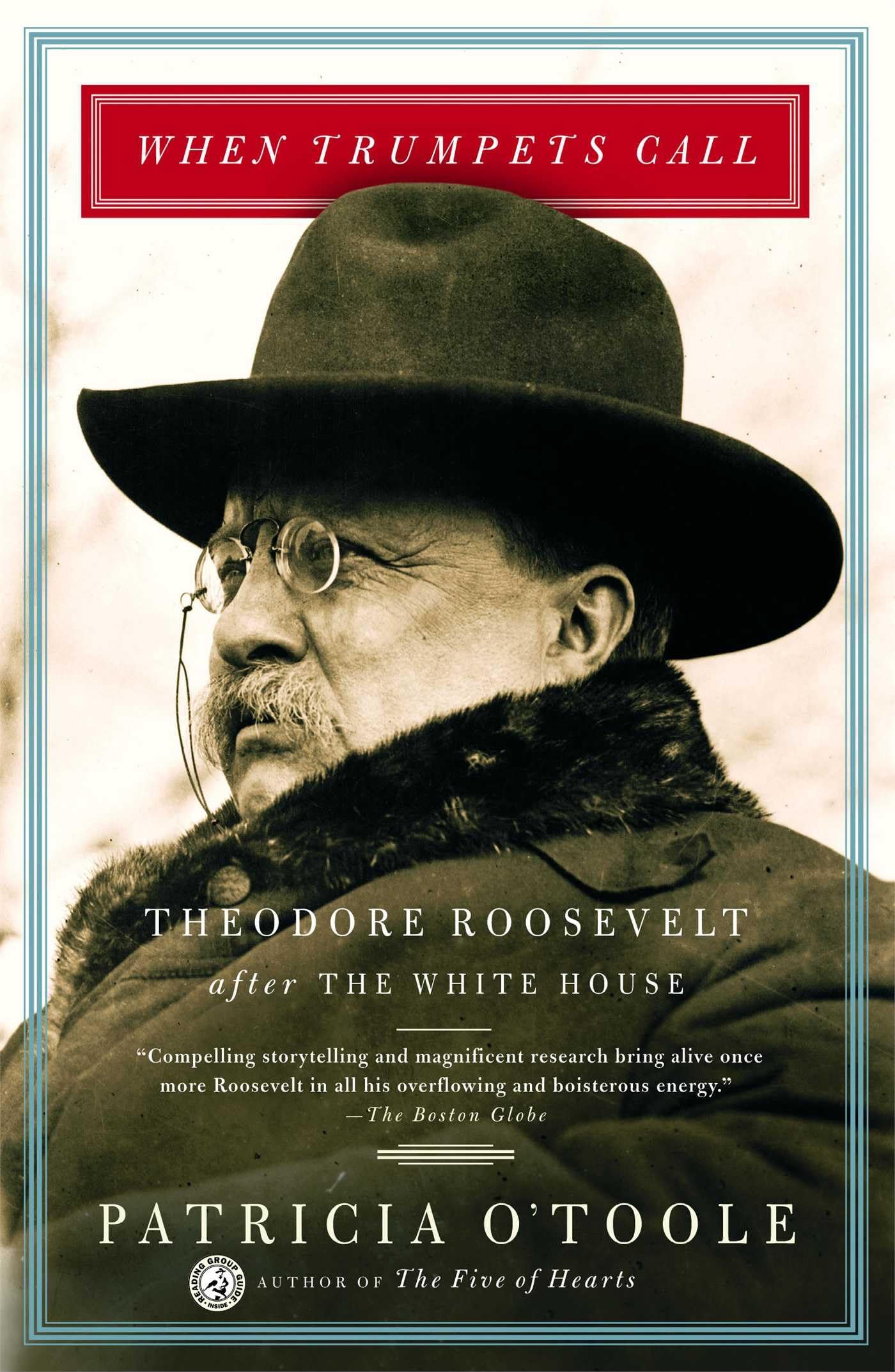 When Trumpets Call: Theodore Roosevelt After the White House Memories