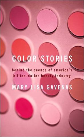 Color Stories: Behind the Scenes of America's Billion-Dollar Beauty Industry Books