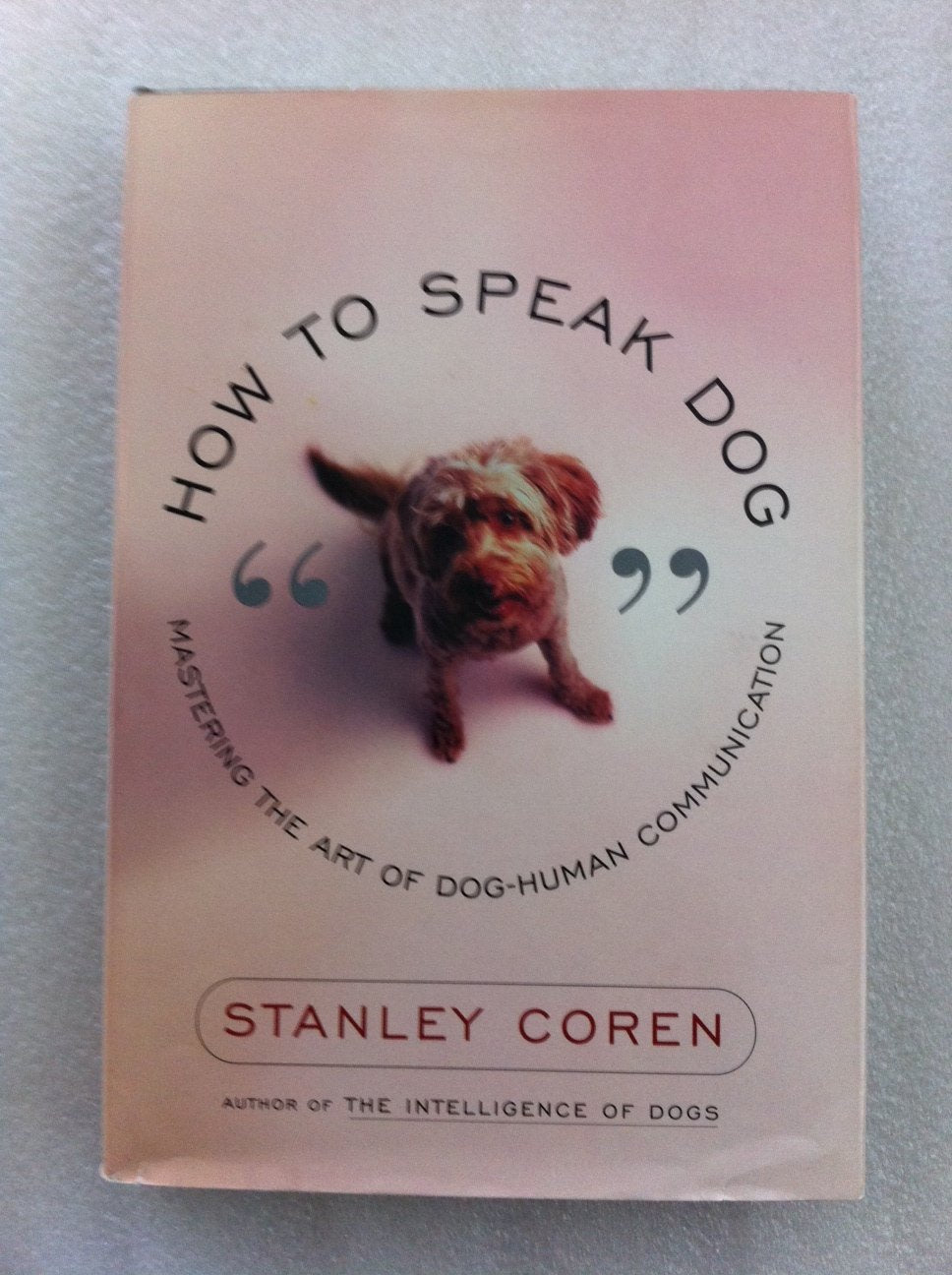 How to Speak Dog: Mastering the Art of Dog-Human Communication Mathematics