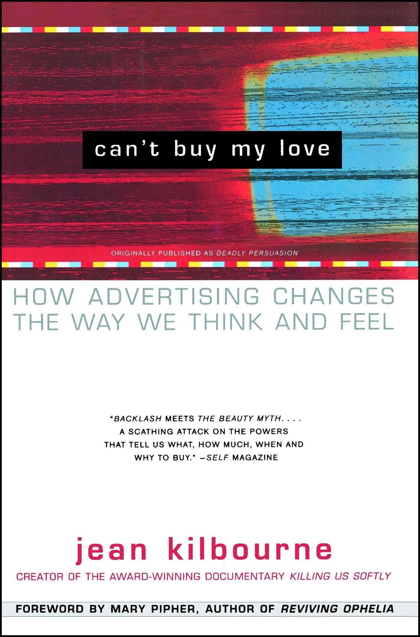 Can't Buy My Love Media & Communication