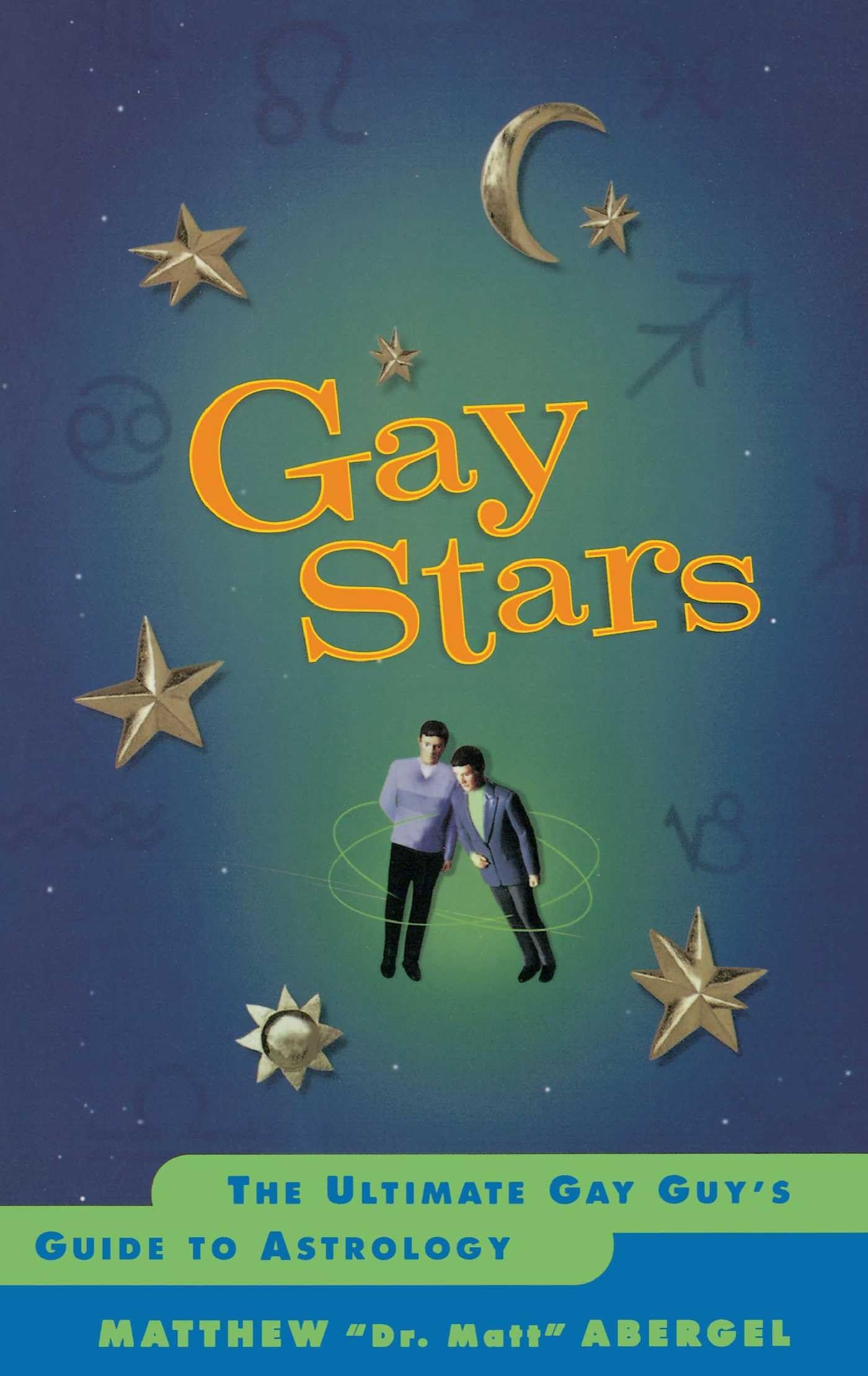Gay Stars: The Ultimate Gay Guy's Guide to Astrology book