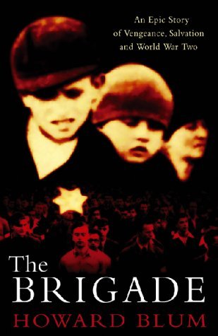 The Brigade: An Epic Story of Vengeance, Salvation and World War II Religion & Esotericism