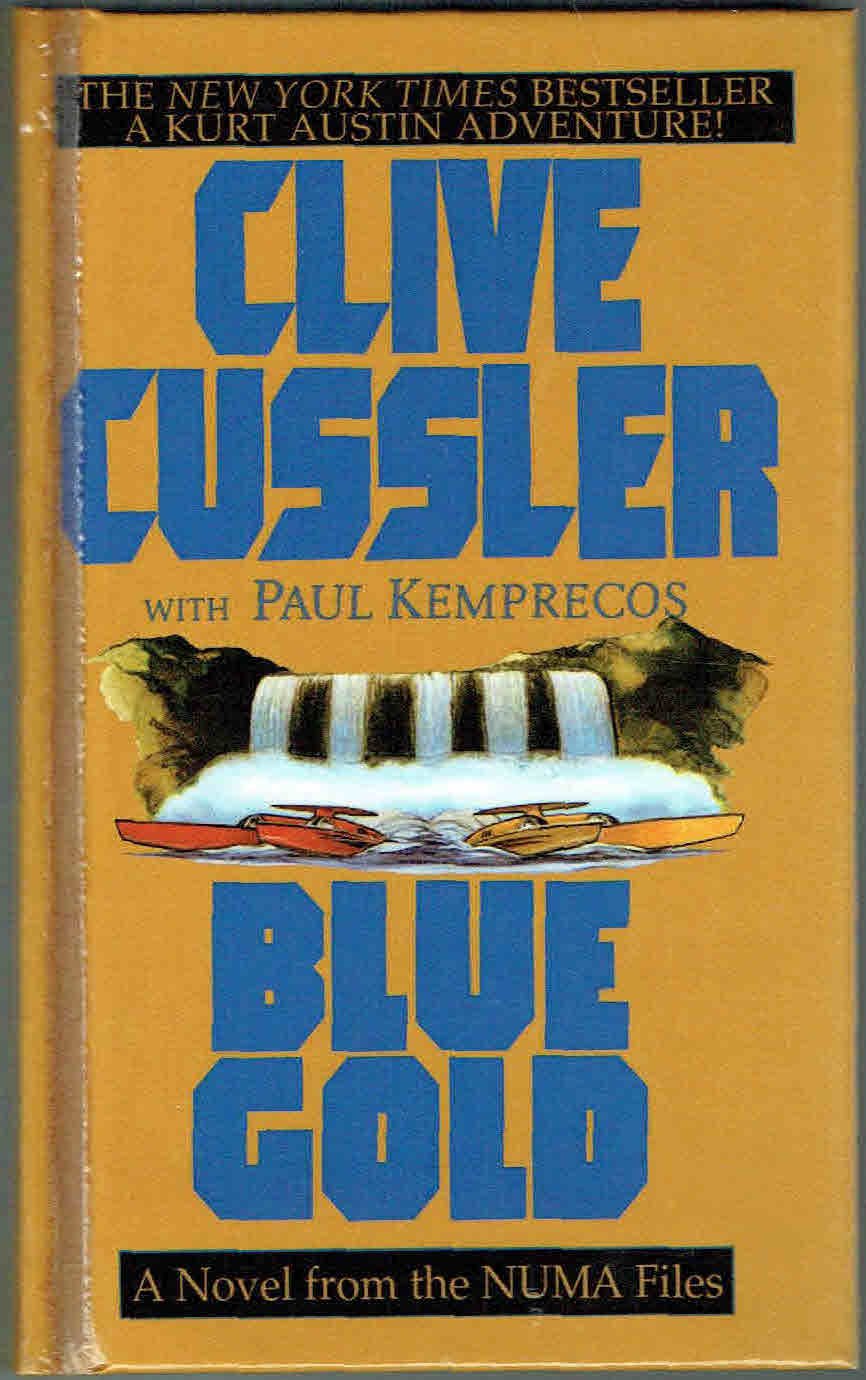 Blue Gold: A Novel from the Numa Files. A Kurt Austin Adventure Action & Adventure
