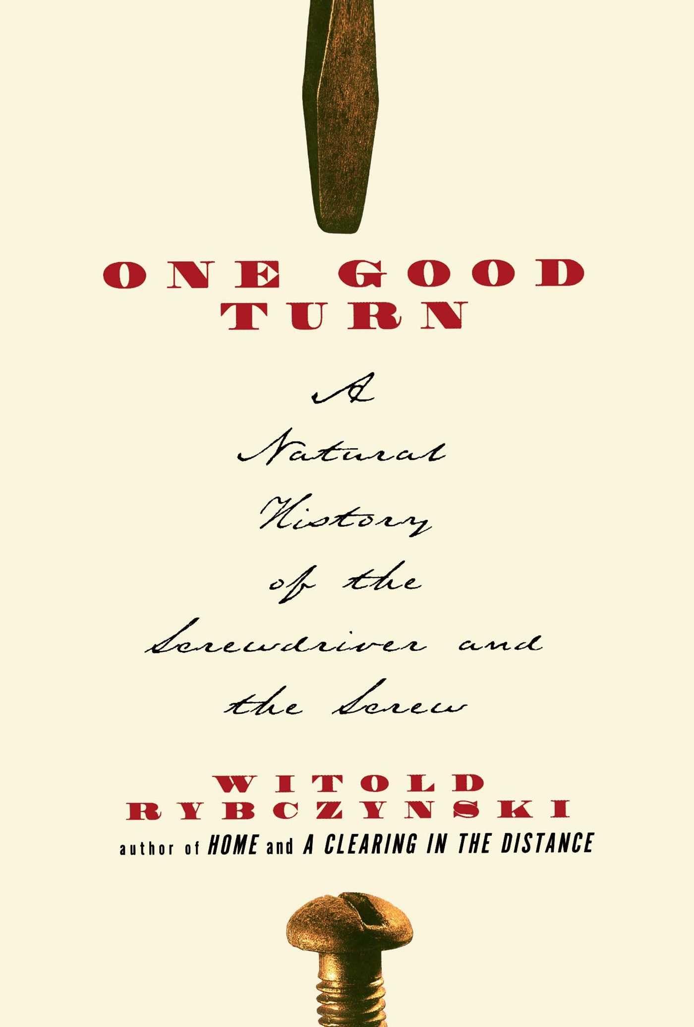 One Good Turn: A Natural History of the Screwdriver and the Screw book
