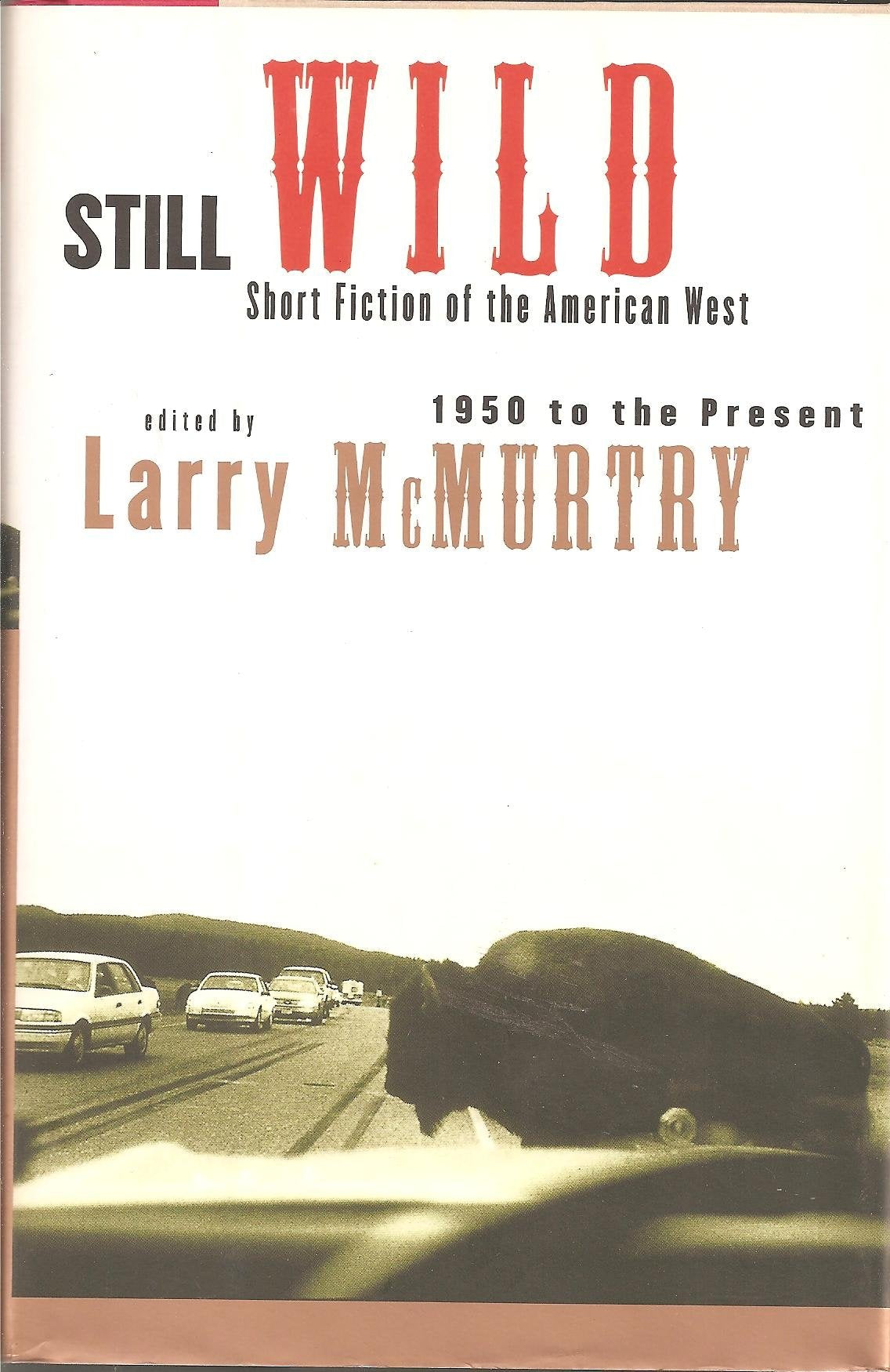 Still Wild: Short Fiction of the American West 1950 to the Present Contemporary literature