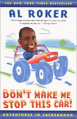 Don't Make Me Stop this Car: Adventures in Fatherhood Art & Literature