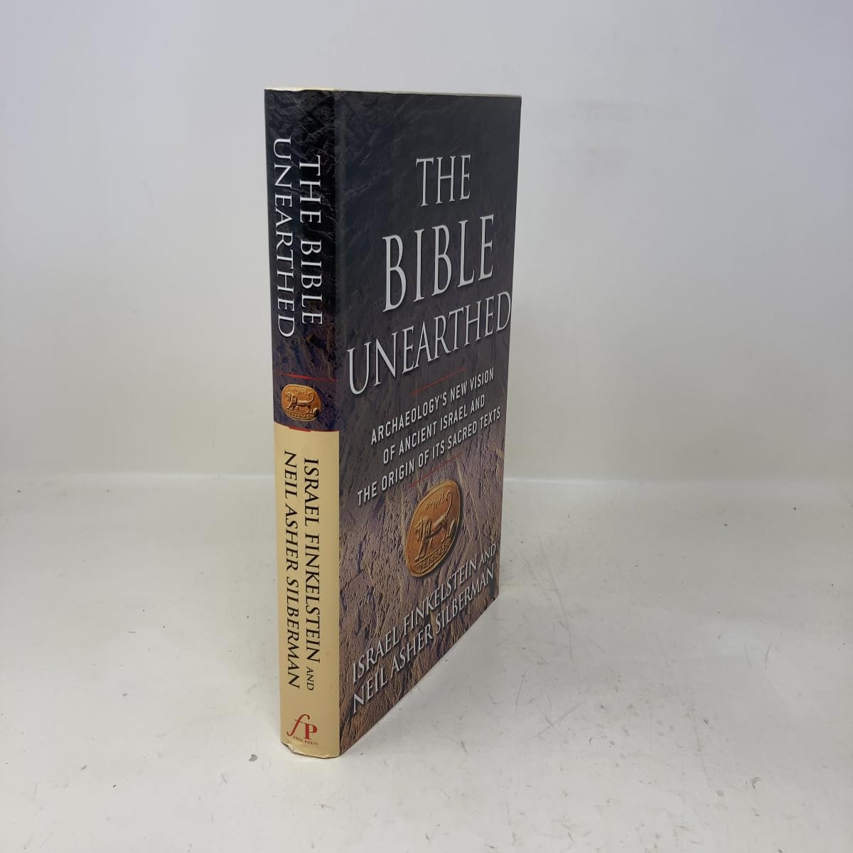 The Bible Unearthed: Archaeology's New Vision of Ancient Israel and the Origin of Its Sacred Texts Social Sciences