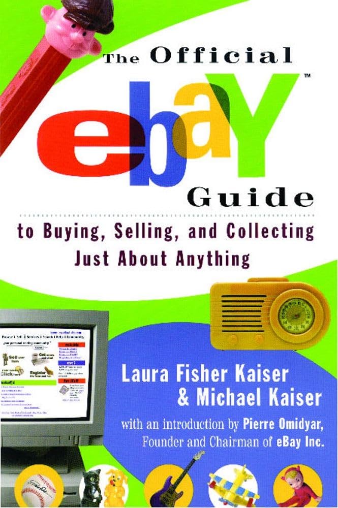 Official Ebay Guide to Buying, Selling, and Collecting Just about Anything Business, Finance & Career