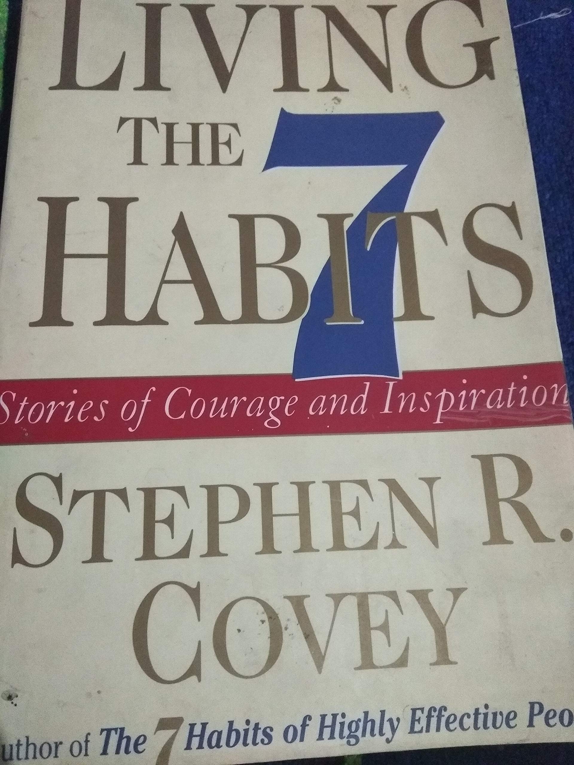 Living the 7 Habits: Stories of Courage and Inspiration Lifestyle