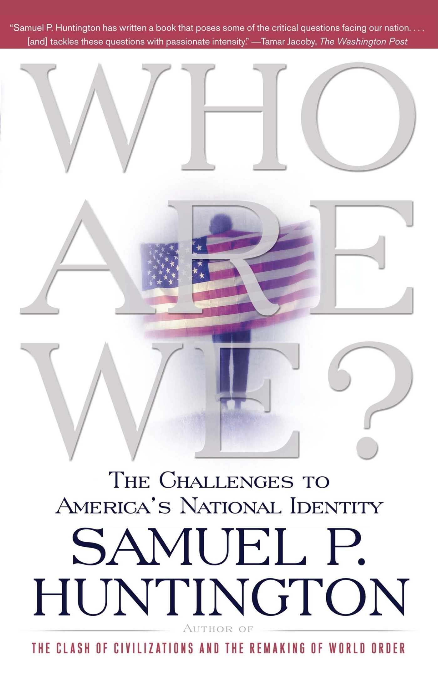 Who Are We?: The Challenges to America's National Identity Law