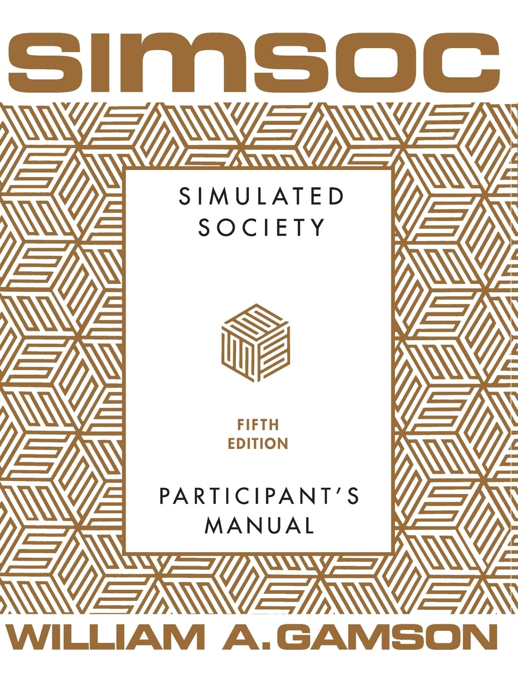 SIMSOC: Simulated Society, Participant's Manual: Fifth Edition (Participant's Manual) Natural Sciences