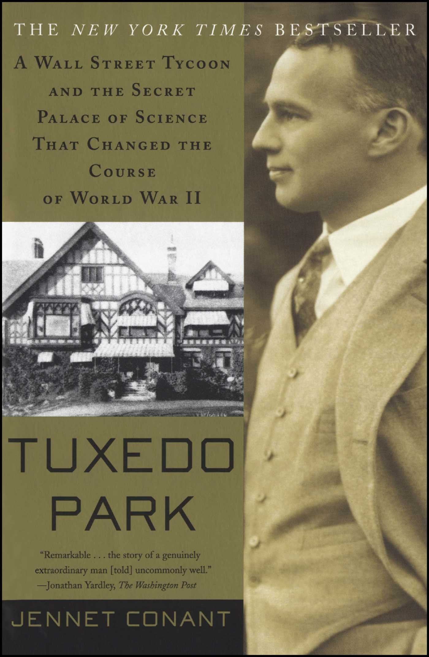 Tuxedo Park: A Wall Street Tycoon and the Secret Palace of Science That Changed the Course of World War II Politics & Society