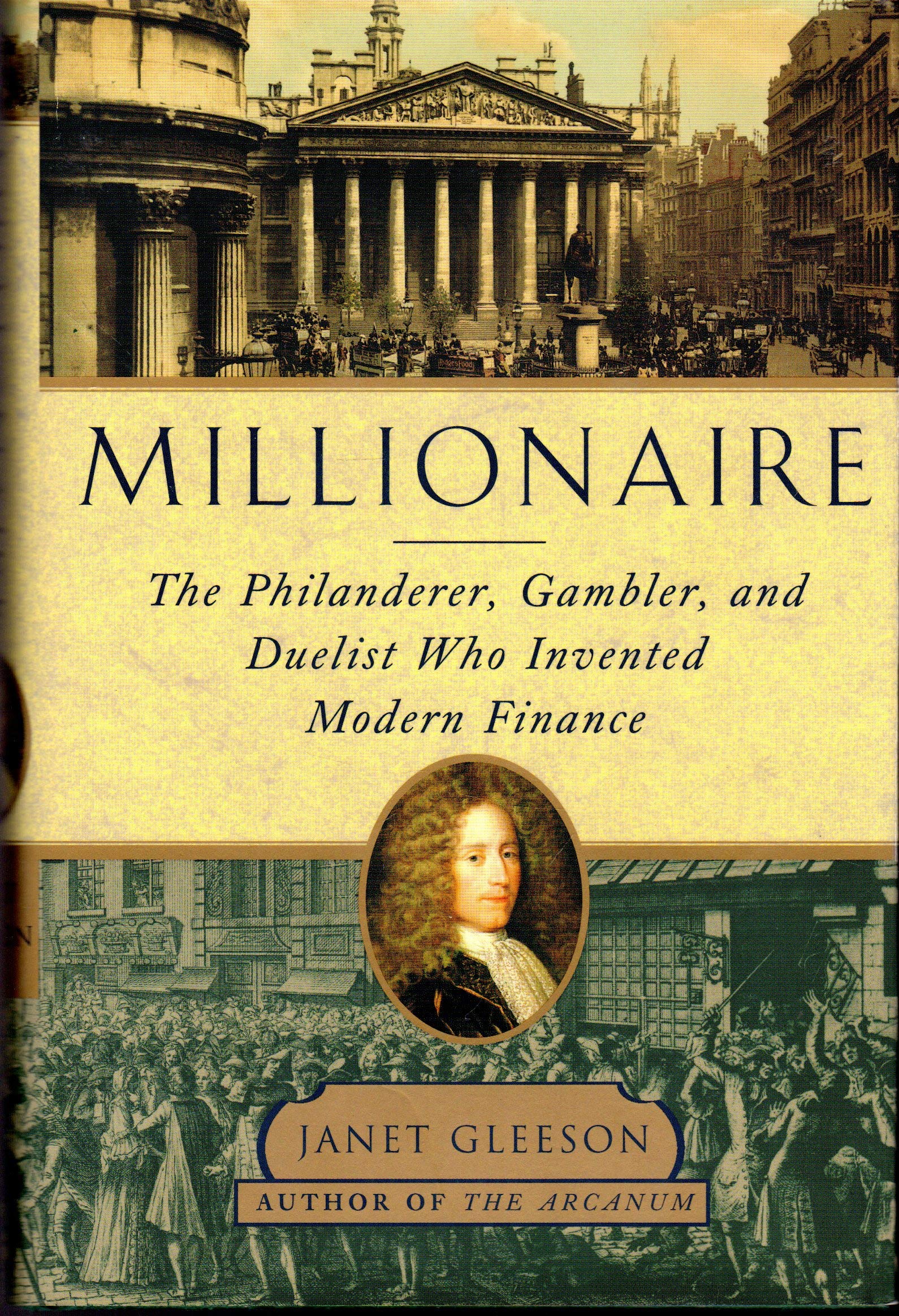 Millionaire: The Philanderer, Gambler, and Duelist Who Invented Modern Finance Memories