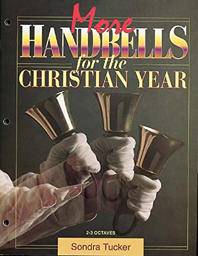 More Handbells for the Christian Year (Optional Three- Octave Choirs/3-Hole Punched) Religion & Esotericism