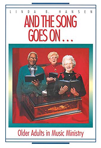And the Song Goes On...: Older Adults in Music Ministry Religion & Esotericism