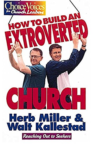 How to Build an Extroverted Church (Choice Voices for Church Leaders Series) Religion & Esotericism