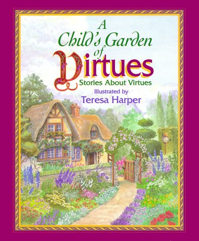 A Child's Garden of Virtues: Stories About Virtues Religion & Esotericism