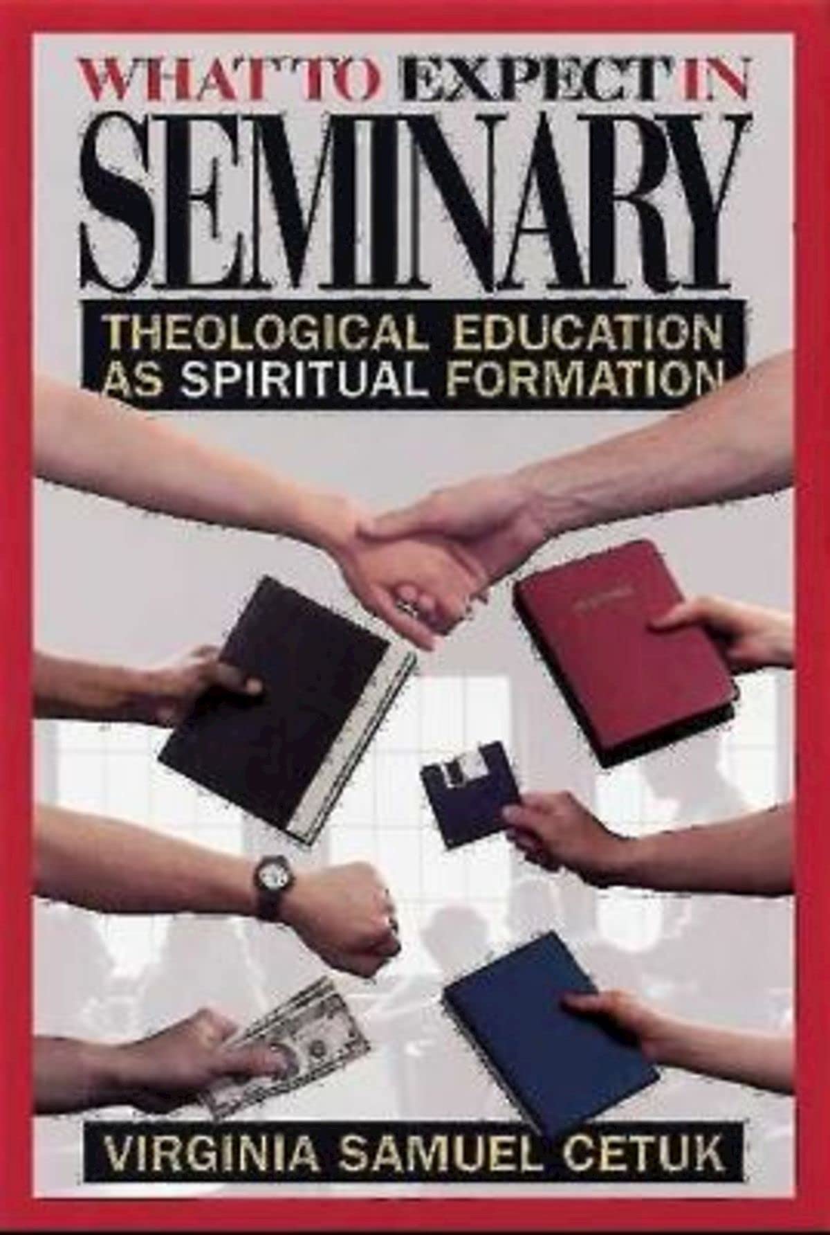 What to Expect in Seminary: Theological Education as Spiritual Formation Study Guides
