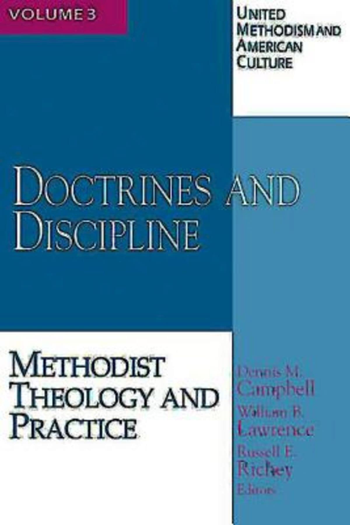 United Methodism and American Culture Volume 3 Doctrines and Discipline: Methodist Theology and Practice (United Methodism and American Culture, 3) Religion & Esotericism