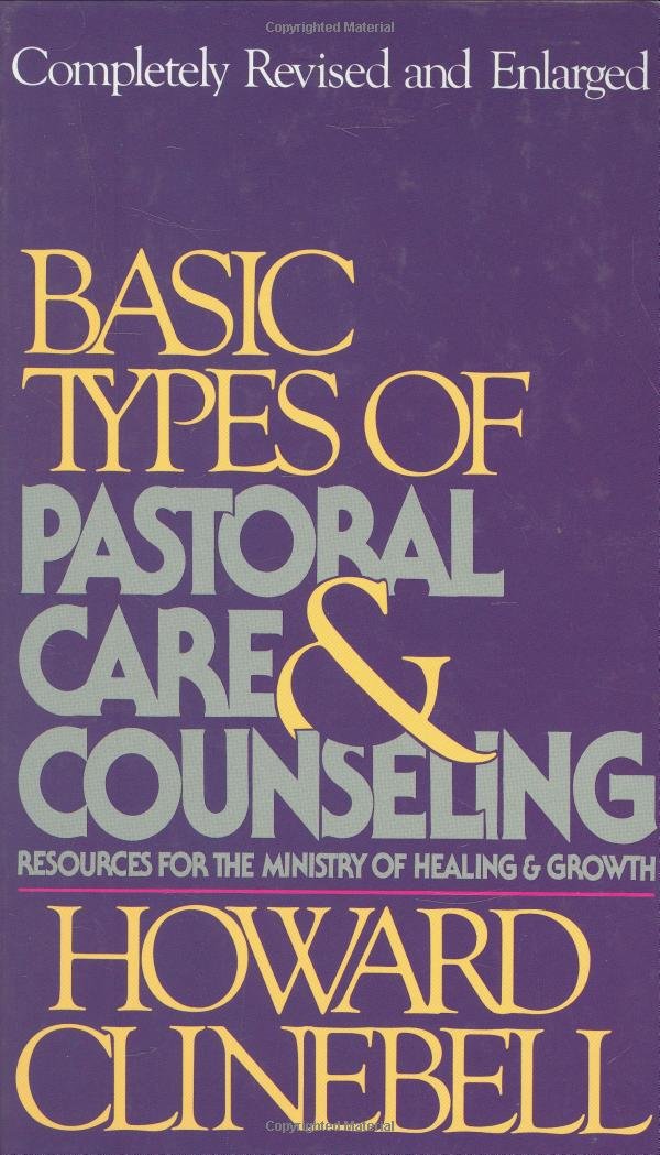 Basic Types of Pastoral Care and Counseling: Resources for the Ministry of Healing and Growth Religion & Esotericism