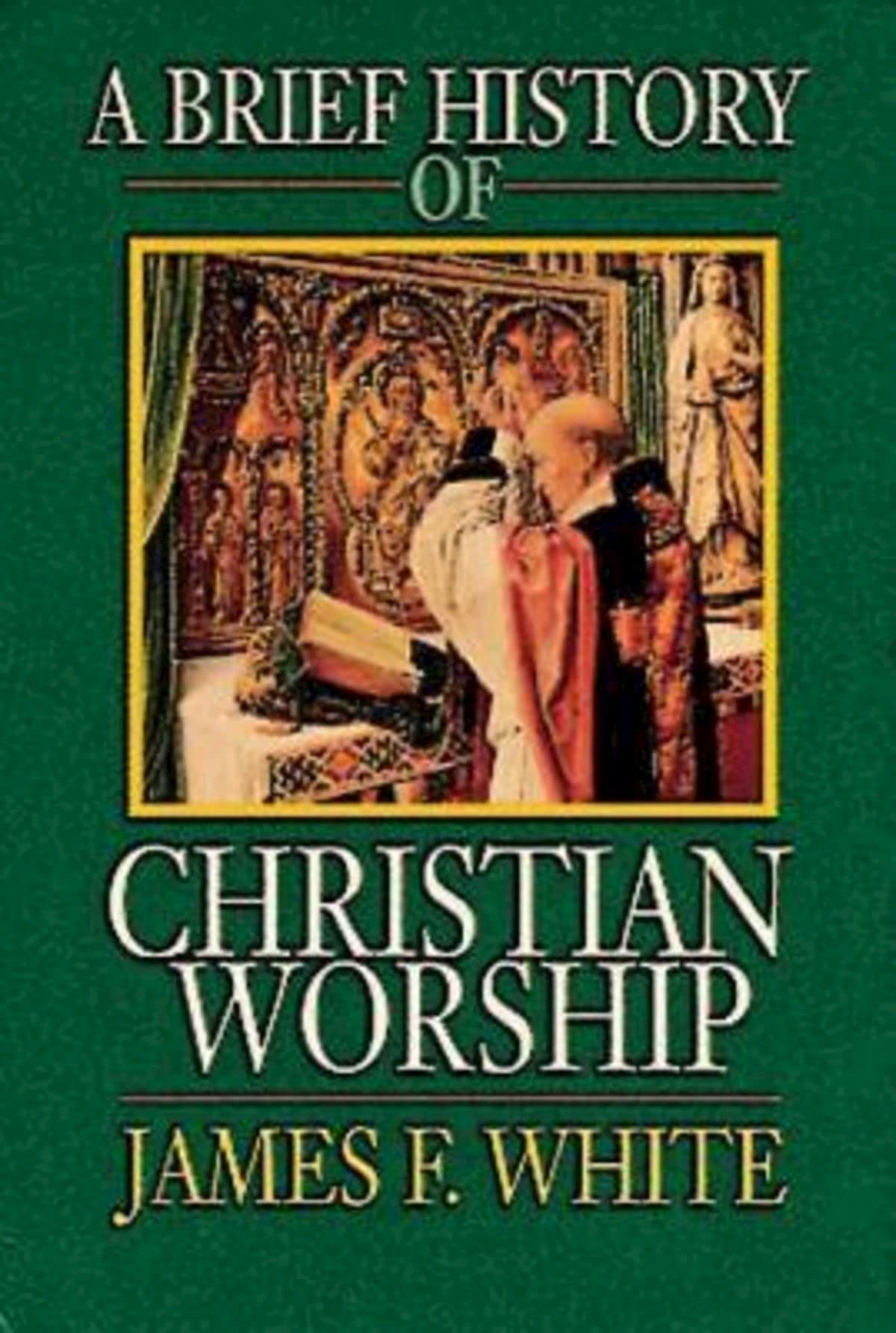 A Brief History of Christian Worship Social Sciences
