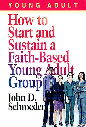 How to Start & Sustain a Faith-Based Young Adult Group Religion & Esotericism