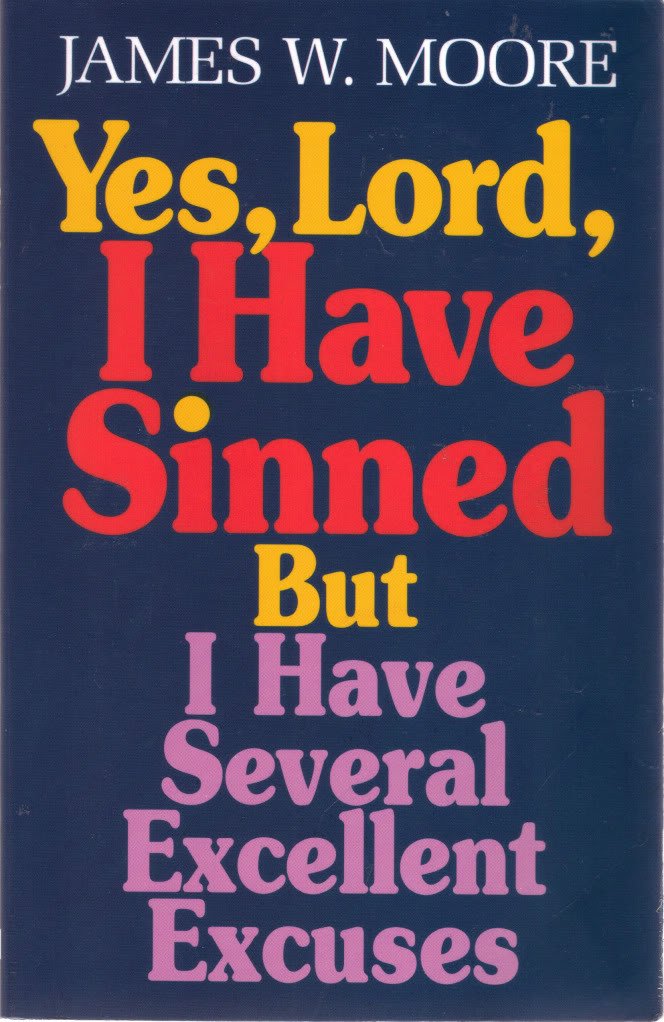 Yes Lord I Have Sinned but I Have Several Excellent Excuses: But I Have Several Excellent Excuses With Study Guide (Behind the Pages) Religion & Esotericism