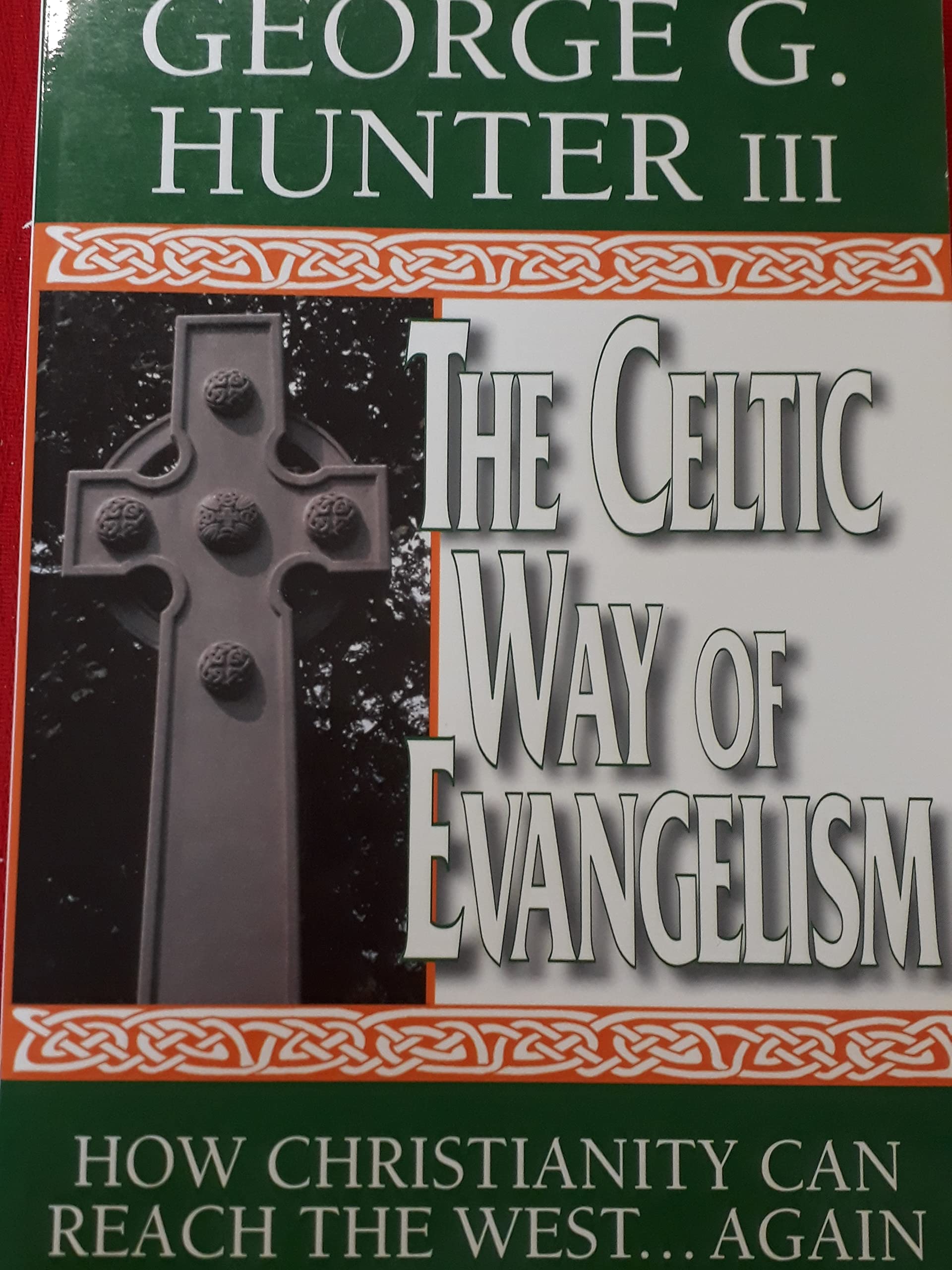 The Celtic Way of Evangelism: How Christianity Can Reach the West...Again book
