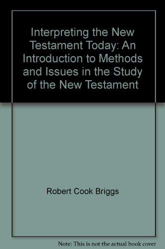Interpreting the New Testament Today: An Introduction to Methods and Issues in the Study of the New Testament book