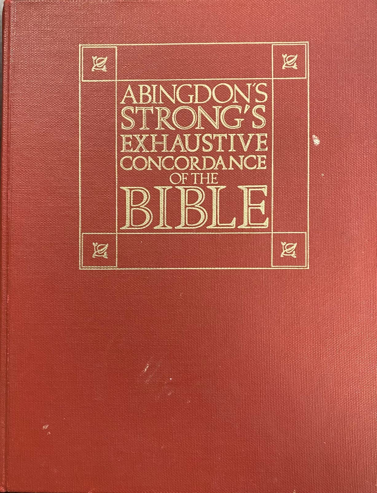 The Exhaustive Concordance of the Bible: Showing Every Word of the Text of the Common English Version of the Canonical Books Religion & Esotericism