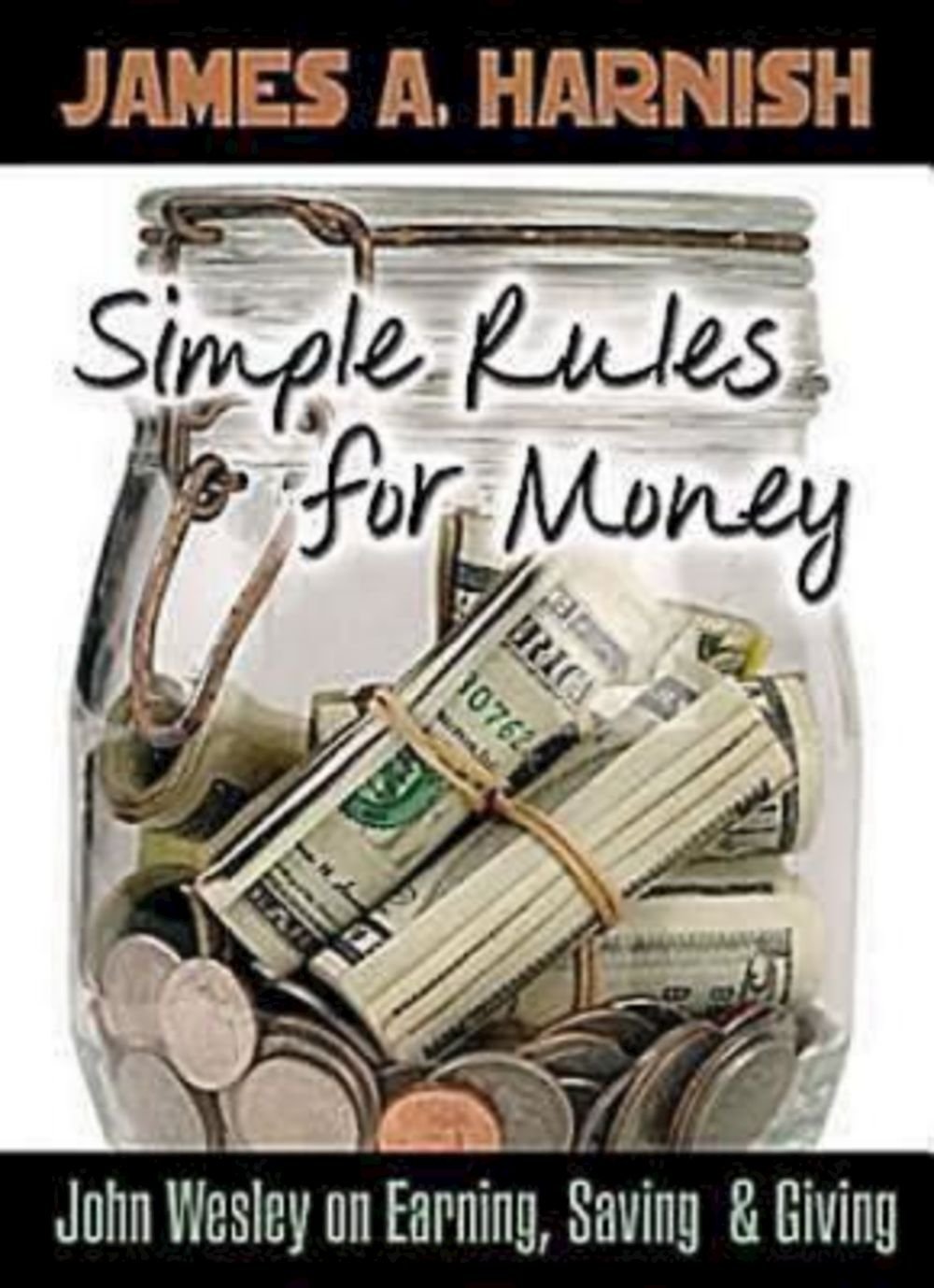 Simple Rules for Money: John Wesley on Earning, Saving, & Giving Social Sciences