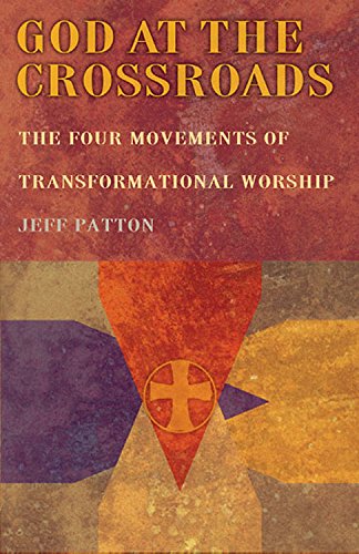 God at the Crossroads: The Four Movements of Transformational Worship Religion & Esotericism