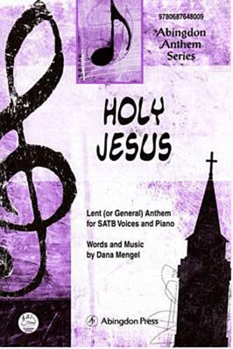 Holy Jesus (Agnus Dei) Anthem: Lenten or General Anthem for SATB voices and Piano Sheet Music