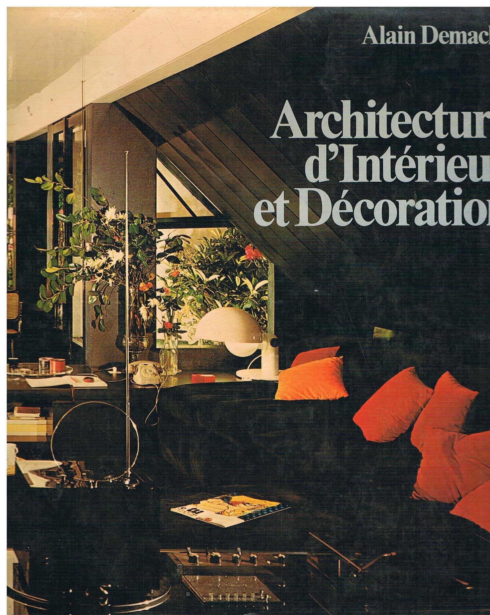 Architecture d'intérieur et décoration. (Principes et applications-. Wohnräume heute Funktion Einrichtung Atmosphäre. Interior Architecture and Decoration). cartonnage original, avec jaquette. Books