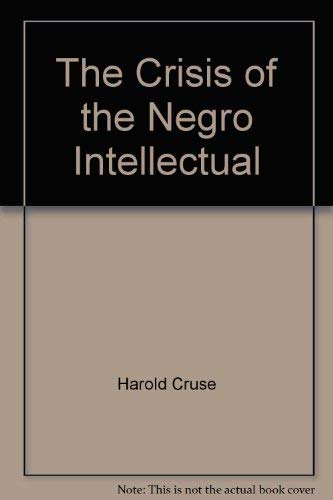 The Crisis of the Negro Intellectual Books