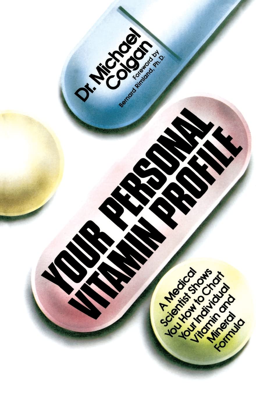 Your Personal Vitamin Profile: A Medical Scientist Shows You How to Chart Your Individual Vita Health, Nutrition & Fitness